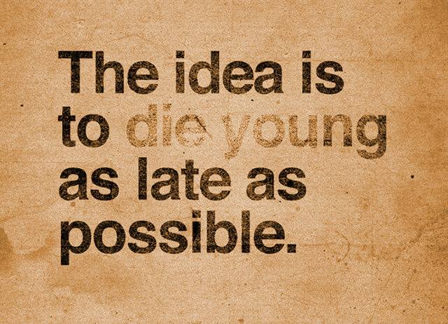 die young late